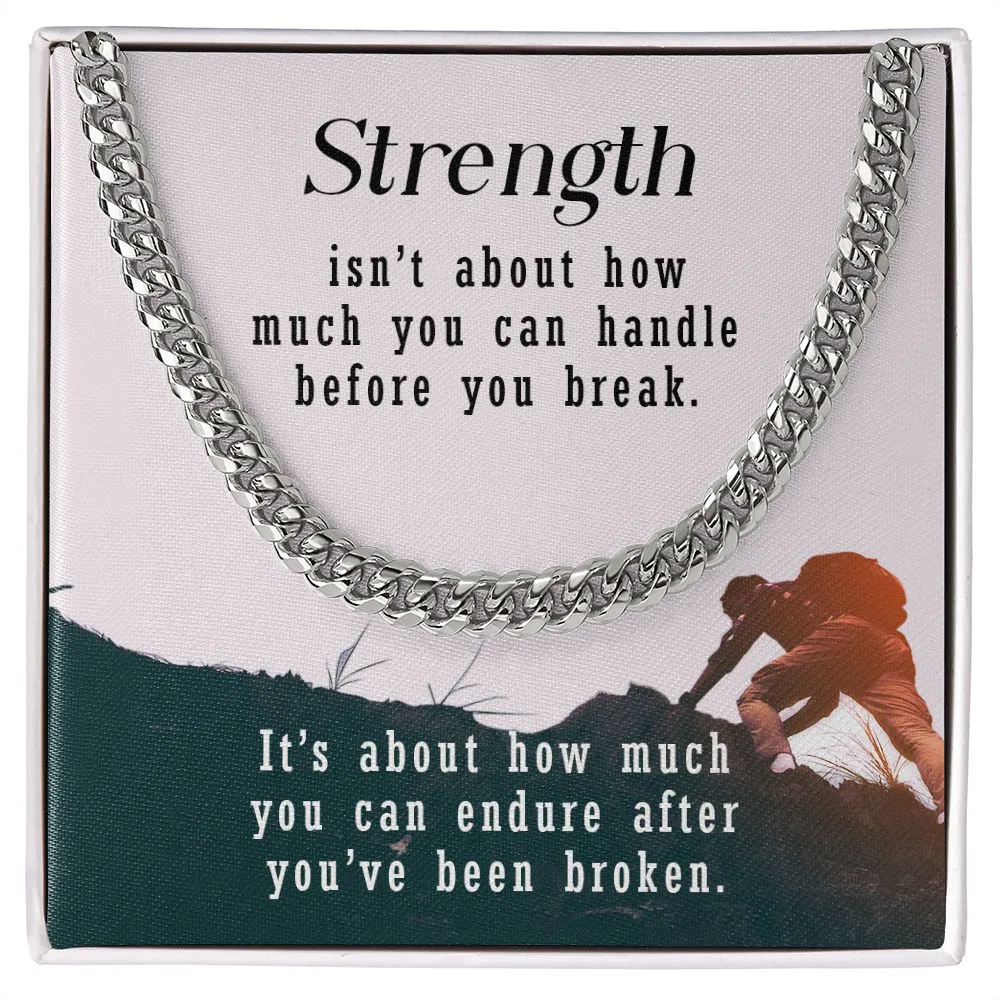 Cuban Link Chain Necklace - How Much You Can Endure After You've Been Broken