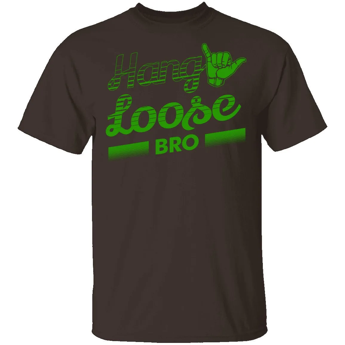 Hang Loose Bro T-Shirt