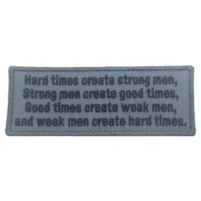 HARD TIMES CREATE STRONG MEN PATCH - GREY