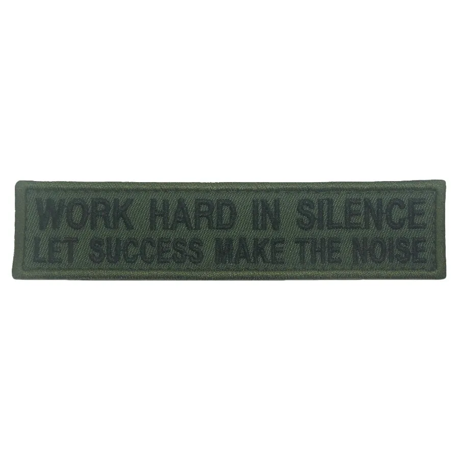 WORK HARD IN SILENCE, LET SUCCESS MAKE THE NOISE PATCH